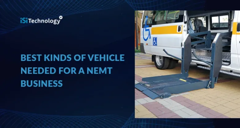 Best Kinds of Vehicle Needed for a NEMT Business