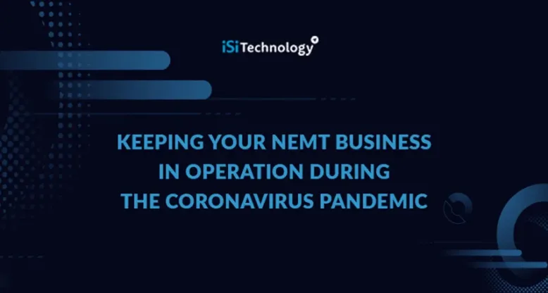 Keeping Your NEMT Business in Operation During the Coronavirus Pandemic