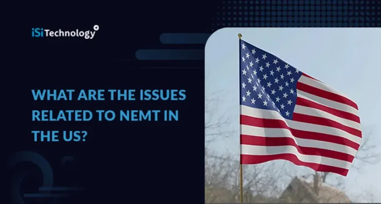 What are the Issues Related to NEMT in the US?