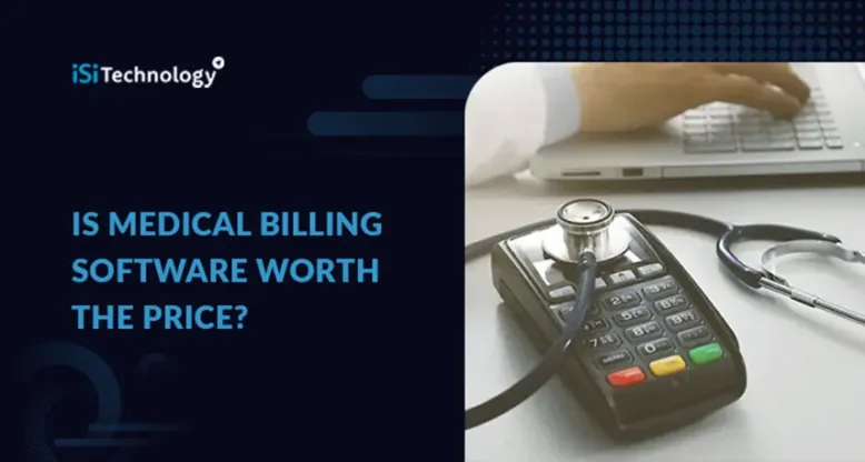 Is Medical Billing Software Worth the Price?