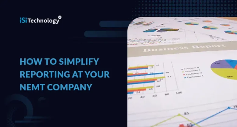 How to Simplify Reporting at Your NEMT Company
