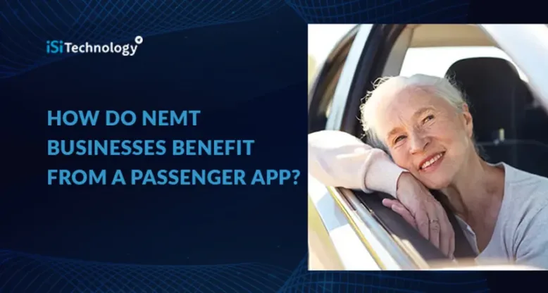 How Do NEMT Businesses Benefit From a Passenger App?