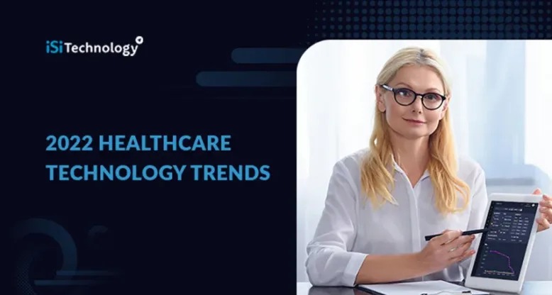 2022 Healthcare Technology Trends