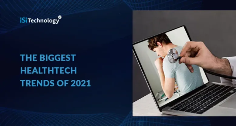 The Biggest Healthtech Trends of 2021