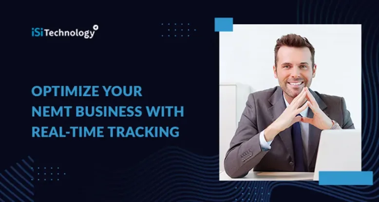 Optimize Your NEMT Business With Real-Time Tracking