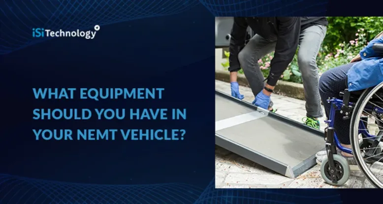 What Equipment Should You Have in Your NEMT Vehicle?