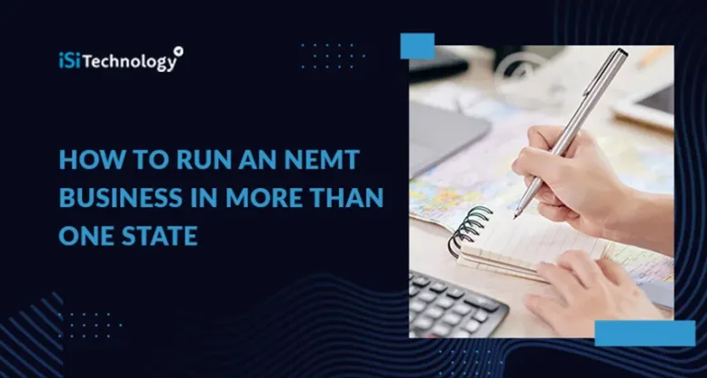 How to Run an NEMT Business in More Than One State