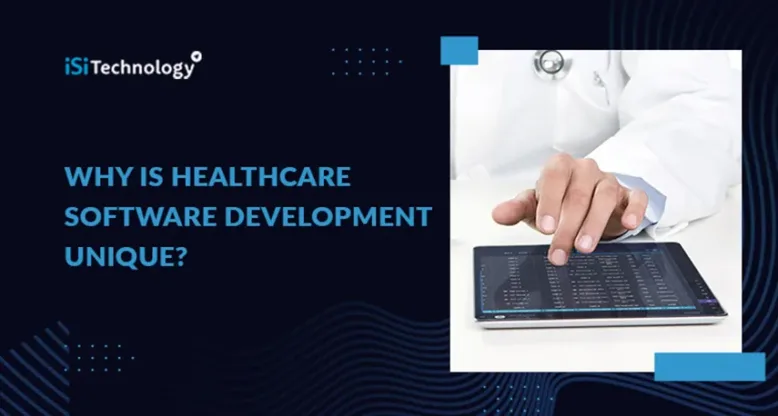 Why is Healthcare Software Development Unique?
