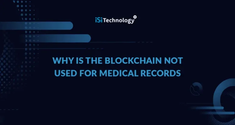 Why is the Blockchain not Used for Medical Records