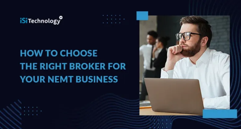 How to Choose the Right Broker For Your NEMT Business