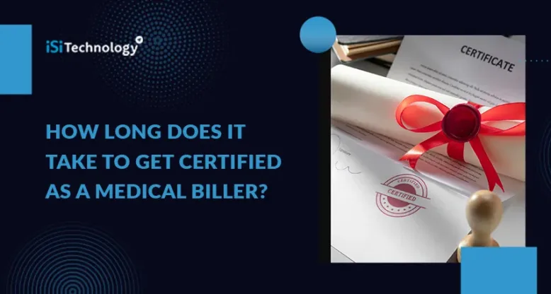 How Long Does It Take to Get Certified as a Medical Biller?