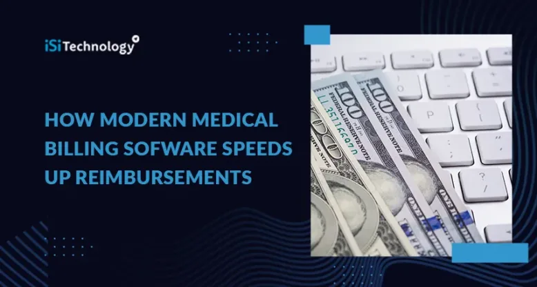 How Modern Medical Billing Sofware Speeds Up Reimbursements