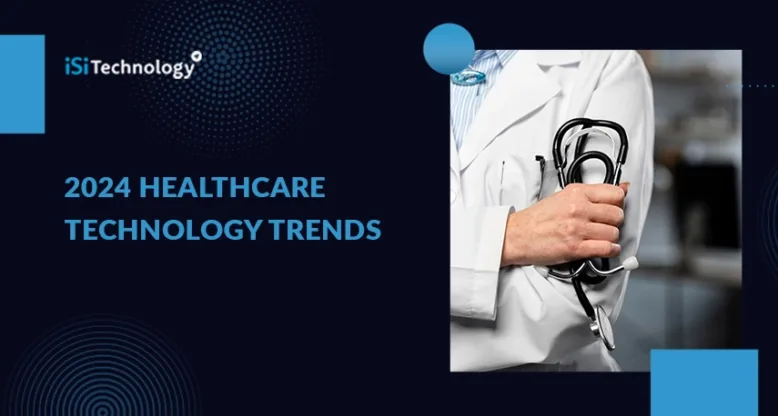 2024 Healthcare Technology Trends